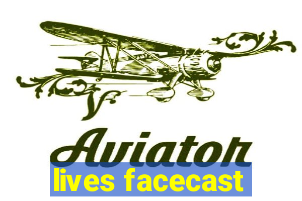 lives facecast